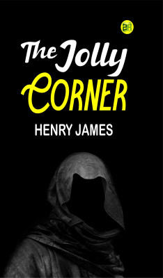 The Jolly Corner(Paperback, Henry James)