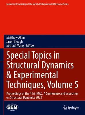Special Topics in Structural Dynamics & Experimental Techniques, Volume 5(English, Hardcover, unknown)