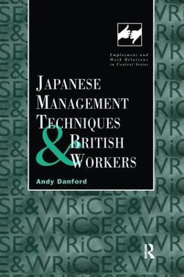 Japanese Management Techniques and British Workers(English, Paperback, Danford Andy)