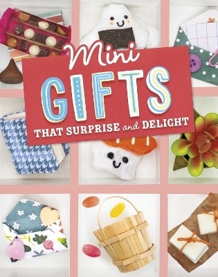 Mini Gifts that Surprise and Delight(English, Paperback, Kukla Lauren)