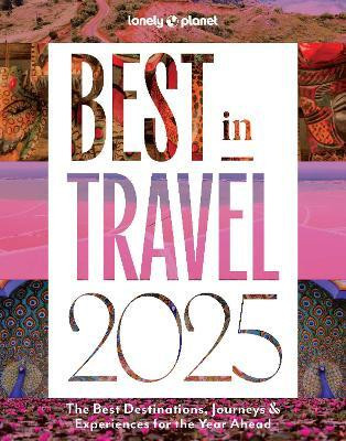 Lonely Planet Best in Travel 2025(English, Hardcover, Lonely Planet)
