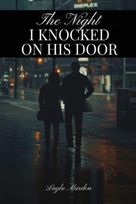 The Night I Knocked on His Door(English, Paperback, Marden Layla)