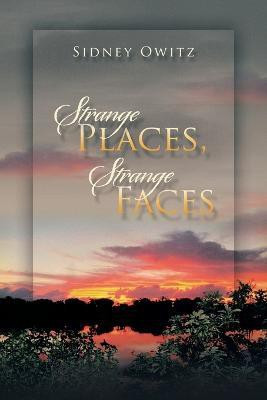 Strange Places, Strange Faces(English, Paperback, Owitz Sidney)