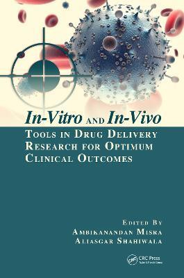In-Vitro and In-Vivo Tools in Drug Delivery Research for Optimum Clinical Outcomes(English, Electronic book text, unknown)