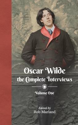 Oscar Wilde - The Complete Interviews - Volume One(English, Hardcover, unknown)