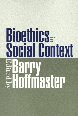 Bioethics in Social Context(English, Paperback, Hoffmaster Barry)