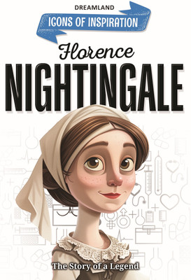 Florence Nightingale Icons of Inspiration Illustrated Biography for Kids Age 6-12 Years - Inspiring Biography for Kids | Illustrated Story for Children(English, Paperback, unknown) Florence Nightingale Icons of Inspiration Illustrated Biography for Kids Age 6-12 Years - Inspiring Biography for Kids | Illustrated Story for Children(English, Paperback, unknown)