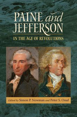 Paine and Jefferson in the Age of Revolutions(English, Hardcover, unknown)