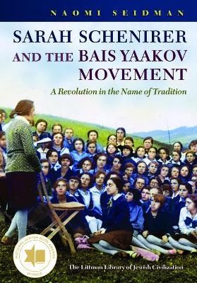 Sarah Schenirer and the Bais Yaakov Movement(English, Paperback, Seidman Naomi)