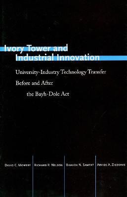 Ivory Tower and Industrial Innovation(English, Electronic book text, Mowery David C.)