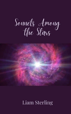 Sonnets Among the Stars(English, Paperback, Sterling Liam)