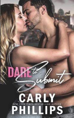 Dare to Submit(English, Paperback, Phillips Carly)