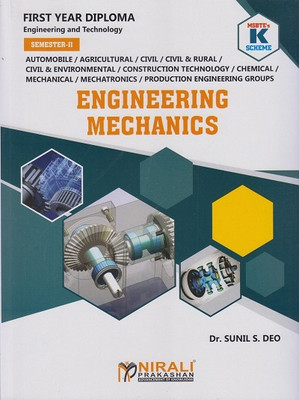 ENGINEERING MECHANICS (S. I. UNITS) (MSBTE K Scheme – Semester 2 – First Year Diploma Course In Engineering And Technology – Common For All Branches (312312))(Paperback, Dr. Sunil S. Deo) ENGINEERING MECHANICS (S. I. UNITS) (MSBTE K Scheme – Semester 2 – First Year Diploma Course In Engineering And Technology – Common For All Branches (312312))(Paperback, Dr. Sunil S. Deo)