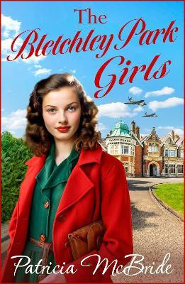 The Bletchley Park Girls(English, Hardcover, McBride Patricia)