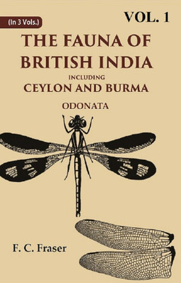 The Fauna of British India Including Ceylon and Burma Odonata Volume 1st(Paperback, F. C. Fraser)