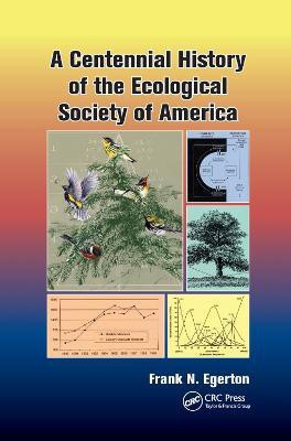 A Centennial History of the Ecological Society of America(English, Paperback, Egerton Frank N.)