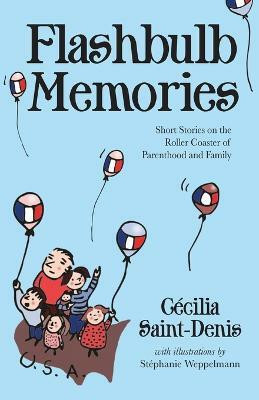 Flashbulb Memories(English, Paperback, Saint-Denis Cecilia Y)