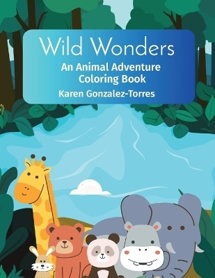 Wild Wonders(English, Paperback, Gonzalez-Torres Karen Melissa)