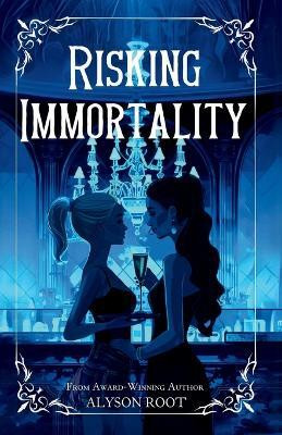 Risking Immortality(English, Paperback, Root Alyson)