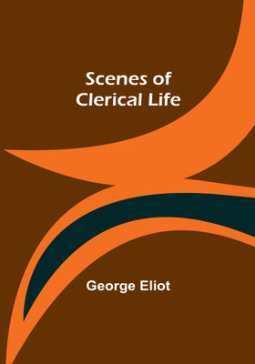 Scenes of Clerical Life(Paperback, George Eliot)