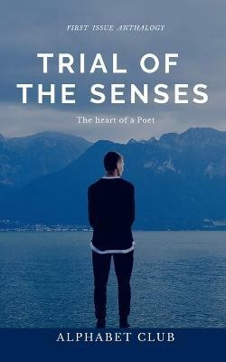 Trial of the Senses(English, Paperback, Club Alphabet)