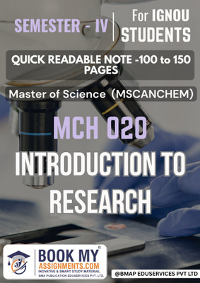 MCH 020 Introduction to Research IGNOU MSCANCHEM Syllabus-Based Guide | 130-150 Pages | Clear and Concise Notes on 80 GSM White Sheets(Paperback, BMA Publication)
