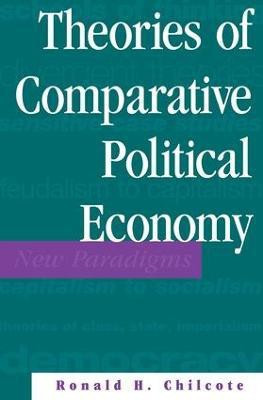 Theories Of Comparative Political Economy(English, Paperback, Chilcote Ronald H)