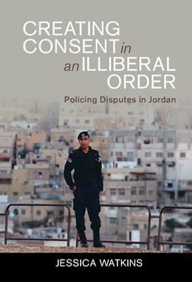 Creating Consent in an Illiberal Order(English, Electronic book text, Watkins Jessica)