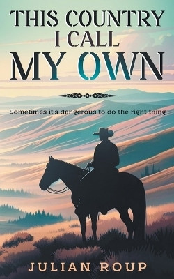 This Country I Call My Own(English, Paperback, Roup Julian)