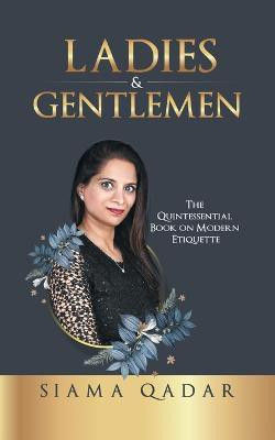 Ladies & Gentlemen(English, Paperback, Qadar Siama)