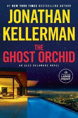 The Ghost Orchid(English, Paperback, Kellerman Jonathan)