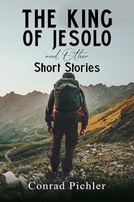 The King of Jesolo and Other Short Stories(English, Paperback, Pichler Conrad)