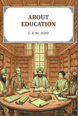 About Education [Hardcover](Hardcover, C. E. M. Joad)