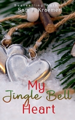 My Jingle Bell Heart(English, Paperback, Kraemer Sam E)