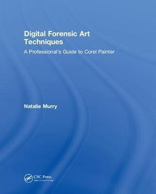 Digital Forensic Art Techniques(English, Hardcover, Murry Natalie)