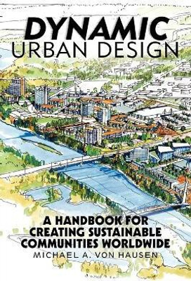 Dynamic Urban Design(English, Paperback, Von Hausen Michael A)