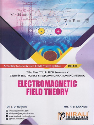 ELECTROMAGNETIC FIELD THEORY (Third Year (TY) B.Tech in Electronics & Telecommunication Engineering - Semester 5 - DBATU)(Paperback, Dr. Sachin D. Ruikar, Mrs. R. B. Kakkeri)