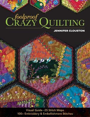 Foolproof Crazy Quilting(English, Paperback, Clouston Jennifer)