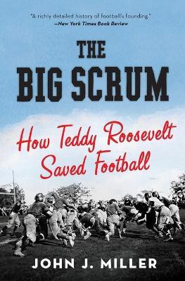 The Big Scrum(English, Paperback, Miller John J)