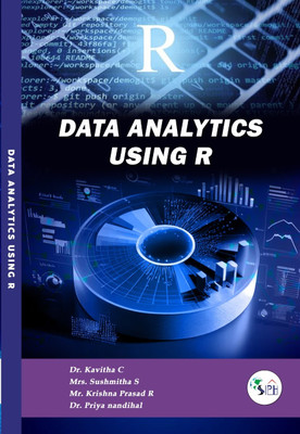 DATA ANALYTICS USING R(Paperback, Dr Kavitha c, Mrs Sushmitha s, Mr Krishna Prasad R, Dr Priya nandihal)