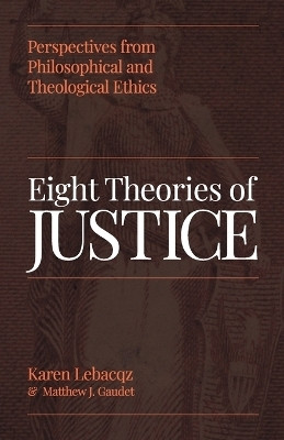 Eight Theories of Justice(English, Paperback, Lebacqz Karen)