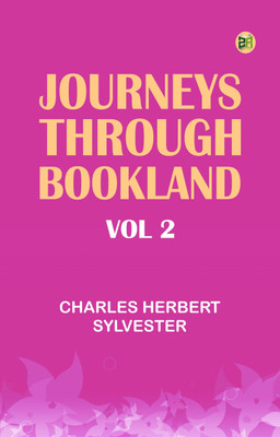 Journeys Through Bookland Vol 2(Paperback, Charles Herbert Sylvester)