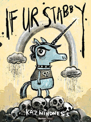 If Ur Stabby(English, Hardcover, Windness Kaz)