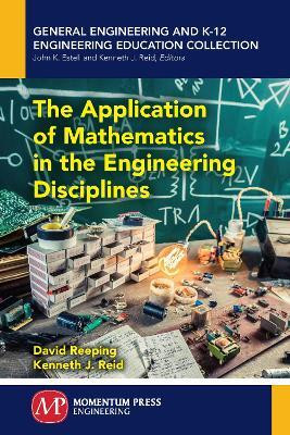 The Application of Mathematics in the Engineering Disciplines(English, Paperback, Reeping David)