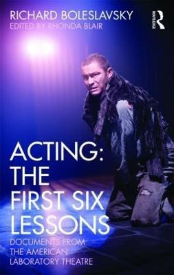 Acting: The First Six Lessons(English, Paperback, Boleslavsky Richard)