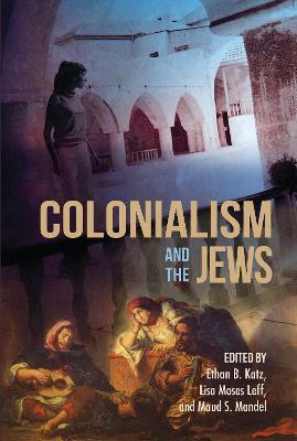 Colonialism and the Jews(English, Paperback, unknown)