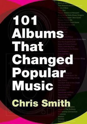 101 Albums that Changed Popular Music(English, Paperback, Smith Chris)