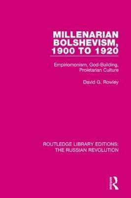 Millenarian Bolshevism 1900-1920(English, Paperback, Rowley David G.)