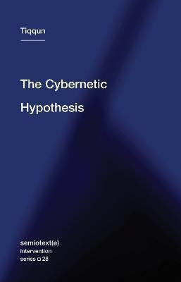 The Cybernetic Hypothesis(English, Paperback, Tiqqun)