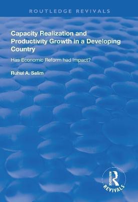 Capacity Realization and Productivity Growth in a Developing Country(English, Paperback, Salim Ruhul A.)